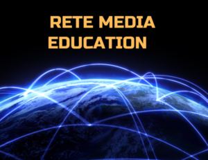 RETE MEDIA EDUCATION                              Pensare e agire la comunicazione mediale per innovare la formazione